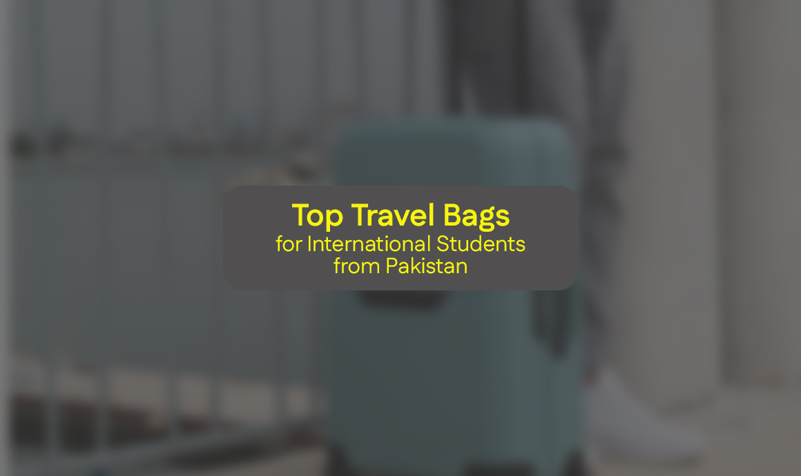 Top Travel Bags for International Students from Pakistan