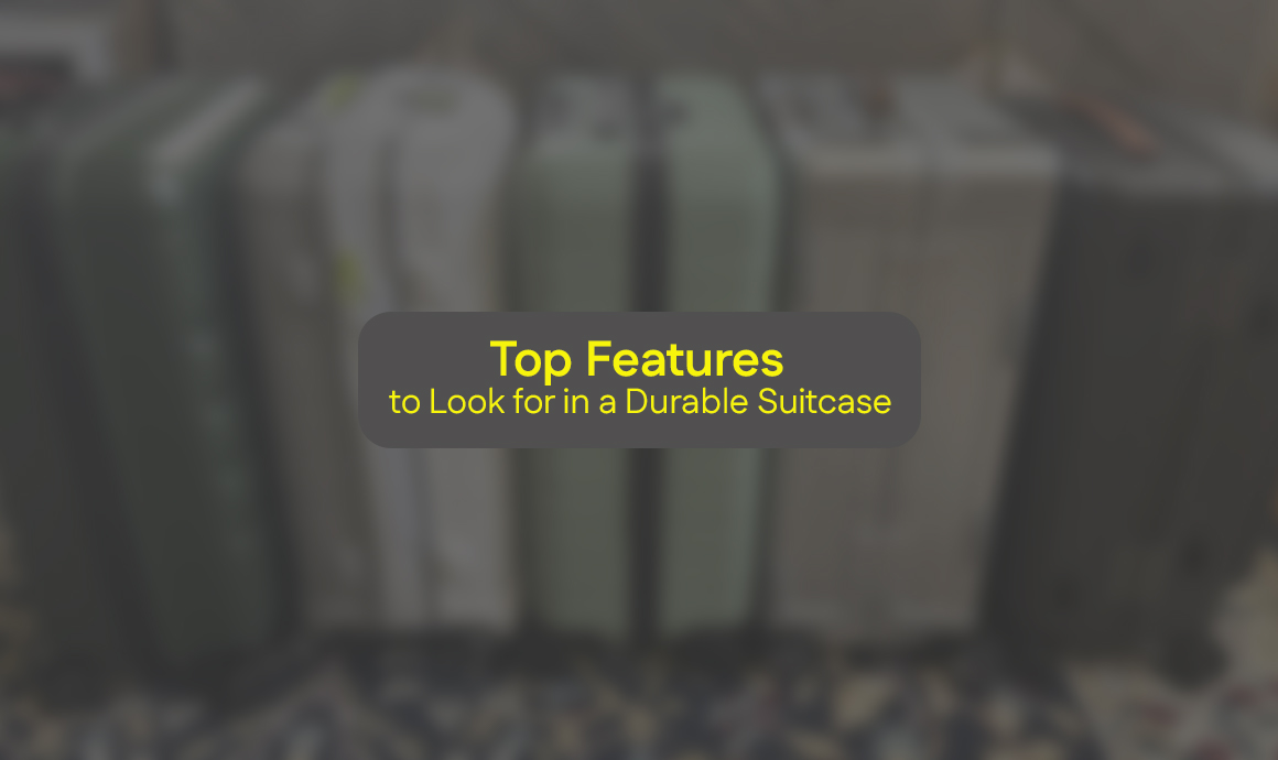 Top Features to Look for in a Durable Suitcase